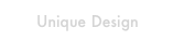 Unique Design